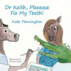 Dr Keith, Pleeease Fix My Teeth! - Paperback