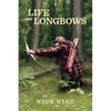 Life and Longbows - Paperback