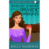 Drastic Crimes Call for Drastic Insights - Paperback