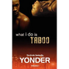What I Do Is Taboo - Paperback