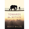 Towards the Within - Paperback