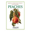 Peaches: Rare and Heritage Fruit Cultivars #8 - Paperback