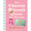 The Cheese Biscuit Queen, Kiss My Aspic!: Southern Recipes, Saucy Stories, and More Rambunctious Behavior - Paperback