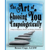 The Art of Choosing You Unapologetically - Paperback