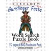 Circle It, Gunslinger Facts, Book 2, Word Search, Puzzle Book - Paperback