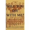 Will You Die with Me?: My Life and the Black Panther Party - Paperback