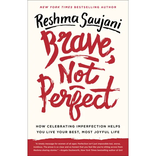 Brave, Not Perfect: How Celebrating Imperfection Helps You Live Your Best, Most Joyful Life - Paperback