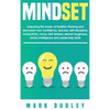 Mindset: Unlocking the Power of Positive Thinking: Skyrocketing your Confidence, Success, Self-Discipline, Productivity, Focus, Self-Esteem, Mental To - Hardcover