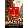 A HAZARD OF NEW FORTUNES - A New York Story (American Classics Series) - Paperback