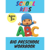 School Kids - Big Preschool Workbook: Ages 3 and Up, Colors, Shapes, Alphabet, Pre-Writing, Pre-Reading, Phonics, and More - Paperback