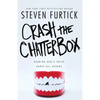 Crash the Chatterbox: Hearing God's Voice Above All Others - Paperback