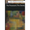 The Possessed: (The Devils) - Paperback