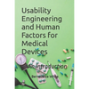 Usability Engineering and Human Factors for Medical Devices: An Introduction - Paperback