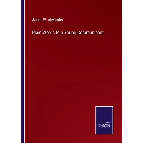 Plain Words to a Young Communicant - Paperback