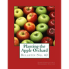 Planting the Apple Orchard: Bulletin No. 43 - Paperback