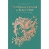 The Critical Writings of Oscar Wilde: An Annotated Selection - Hardcover