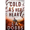 Cold As Her Heart - Paperback