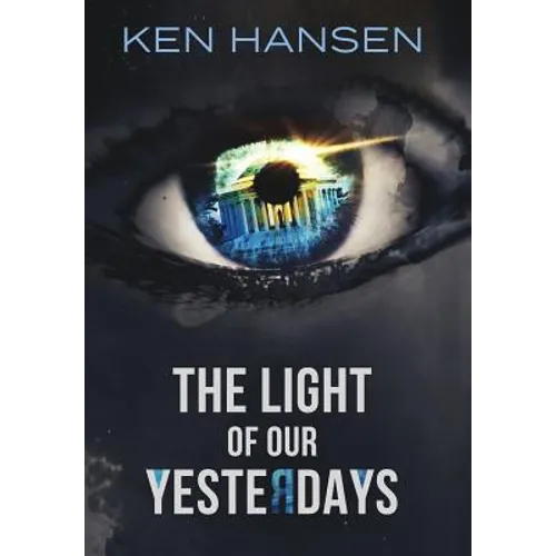 The Light of Our Yesterdays - Hardcover