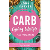 Carb Cycling Lifestyle for Women: A Painless Diet Plan to Lose Weight and Enjoy Your Life - Hardcover