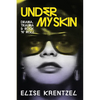 Under My Skin: Drama, Trauma & Rock 'n' Roll - Paperback
