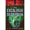The Excalibur Deception: An Archaeological Thriller - Paperback