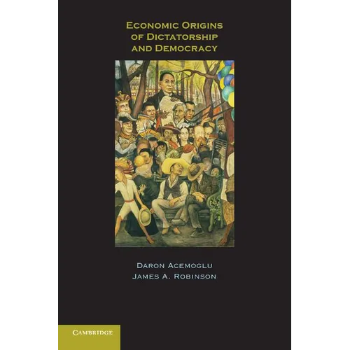 Economic Origins of Dictatorship and Democracy - Paperback