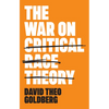 The War on Critical Race Theory: Or, the Remaking of Racism - Paperback