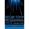 Secure TCP/IP Programming with SSL: Developer's Guide - Paperback