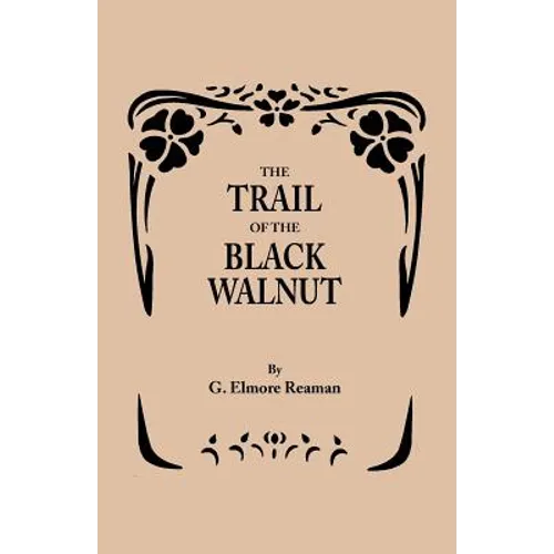 Trail of the Black Walnut [Second Edition, 1965] - Paperback