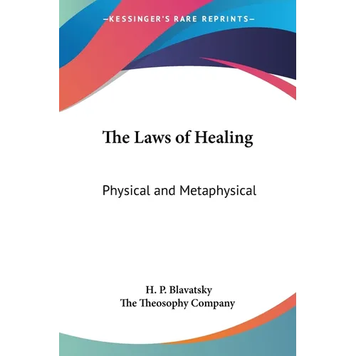 The Laws of Healing: Physical and Metaphysical - Paperback