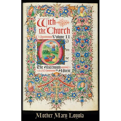 With the Church, Volume 2: The Ascension to Advent - Paperback