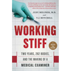 Working Stiff: Two Years, 262 Bodies, and the Making of a Medical Examiner - Paperback