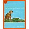 The Monkey and the Crocodile: A Jataka Tale from India - Paperback