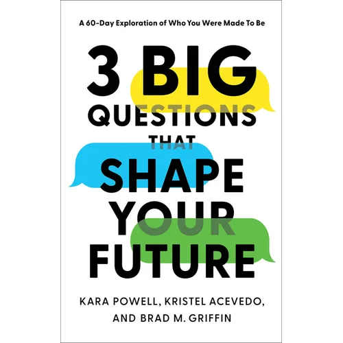 3 Big Questions That Shape Your Future: A 60-Day Exploration of Who You Were Made to Be - Paperback