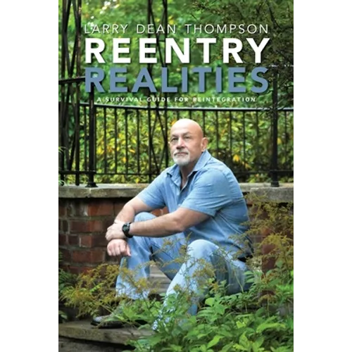Reentry Realities: A Survival Guide for Reintegration - Paperback