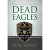 Dead Eagles - Hardcover