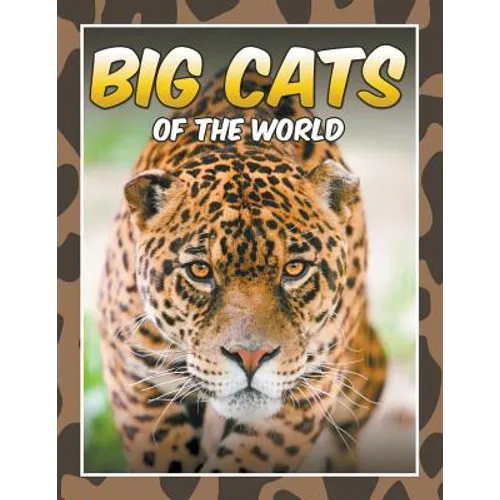 Big Cats of the World - Paperback