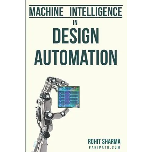 Machine Intelligence in Design Automation - Paperback