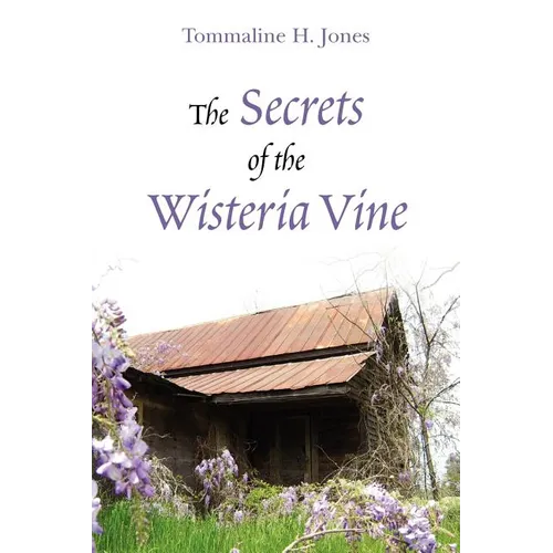The Secrets of the Wisteria Vine - Paperback