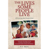 The Lives Some People Live: Uncovering One Family Killer - Paperback