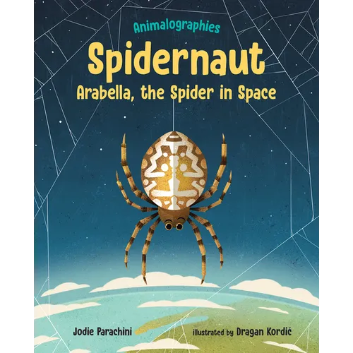 Spidernaut: Arabella, the Spider in Space - Hardcover