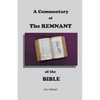 A Commentary of The Remnant of the Bible - Paperback