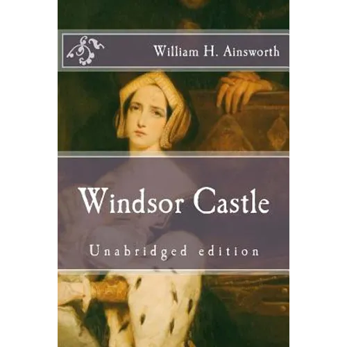 Windsor Castle: Unabridged edition - Paperback