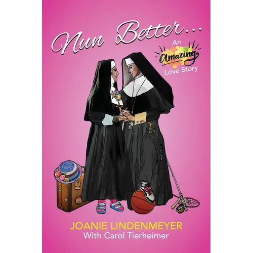Nun Better: An Amazing Love Story - Paperback