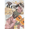 The Book of Klezmer: The History, the Music, the Folklore - Paperback