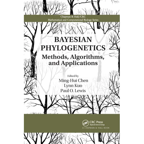 Bayesian Phylogenetics: Methods, Algorithms, and Applications - Paperback