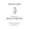 The Art Of Doctoring - Paperback