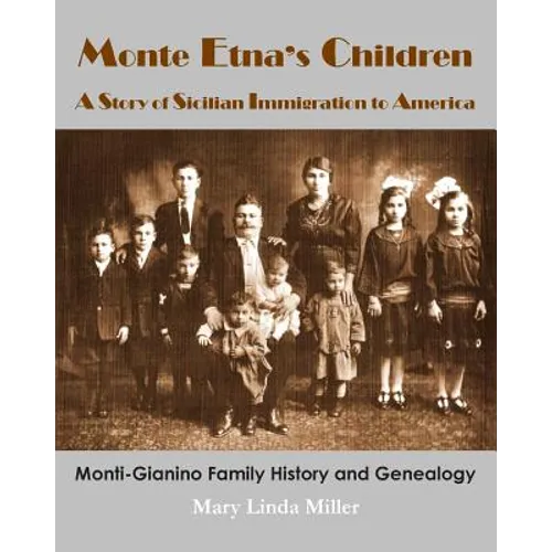 Monte Etna's Children: A Story of Sicilian Immigration to America - Paperback