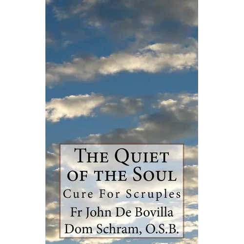 The Quiet of the Soul: Cure For Scruples - Paperback