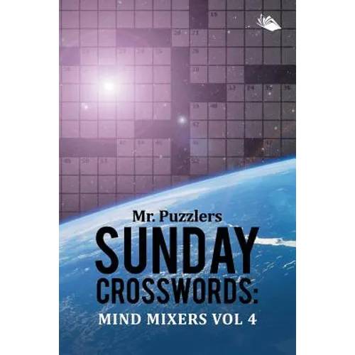 Mr. Puzzlers Sunday Crosswords: Mind Mixers Vol 4 - Paperback